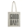Naturvit tygpåse - GOOD DAY! - bild 1